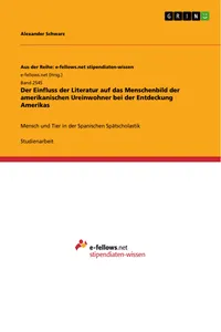Der Einfluss der Literatur auf das Menschenbild der amerikanischen Ureinwohner bei der Entdeckung Amerikas_cover