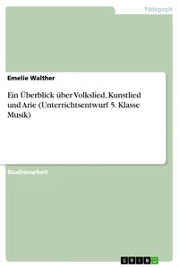 Ein Überblick über Volkslied, Kunstlied und Arie_cover
