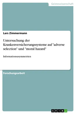 Untersuchung der Krankenversicherungssysteme auf "adverse selection" und "moral hazard"