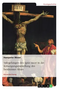 Spiegelungen des Ignis sacer in der Kreuzigungsdarstellung des Isenheimer Altars_cover