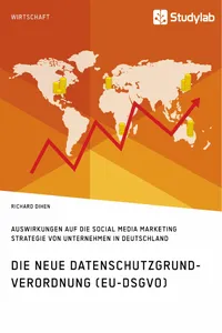 Die neue Datenschutzgrundverordnung. Auswirkungen auf die Social Media Marketing Strategie von Unternehmen in Deutschland_cover