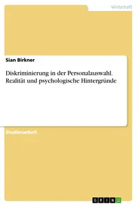 Diskriminierung in der Personalauswahl. Realität und psychologische Hintergründe_cover
