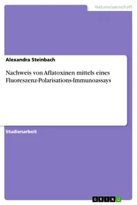 Nachweis von Aflatoxinen mittels eines Fluoreszenz-Polarisations-Immunoassays_cover