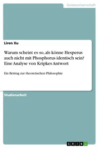 Warum scheint es so, als könne Hesperus auch nicht mit Phosphorus identisch sein? Eine Analyse von Kripkes Antwort_cover