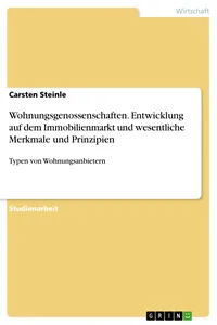 Wohnungsgenossenschaften. Entwicklung auf dem Immobilienmarkt und wesentliche Merkmale und Prinzipien_cover