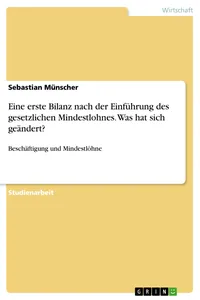 Eine erste Bilanz nach der Einführung des gesetzlichen Mindestlohnes. Was hat sich geändert?_cover