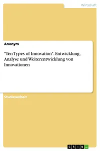 "Ten Types of Innovation". Entwicklung, Analyse und Weiterentwicklung von Innovationen_cover