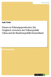 Frauen in Führungspositionen. Ein Vergleich zwischen der Volksrepublik China und der Bundesrepublik Deutschland_cover