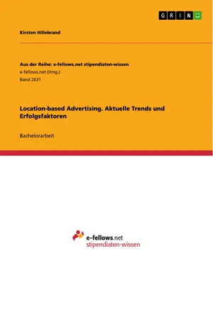 Location-based Advertising. Aktuelle Trends und Erfolgsfaktoren