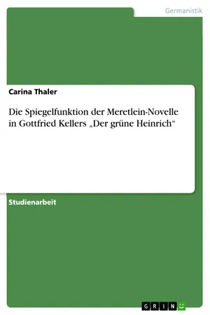 Die Spiegelfunktion der Meretlein-Novelle in Gottfried Kellers "Der grüne Heinrich"