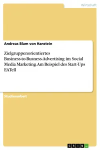 Zielgruppenorientiertes Business-to-Busness-Advertising im Social Media Marketing. Am Beispiel des Start-Ups EATell_cover