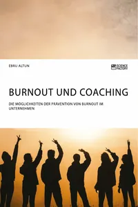 Burnout und Coaching. Die Möglichkeiten der Prävention von Burnout im Unternehmen_cover