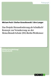Das Projekt Herausforderung als Schulfach? Konzept zur Verankerung an der Heinz-Brandt-Schule Berlin-Weißensee_cover