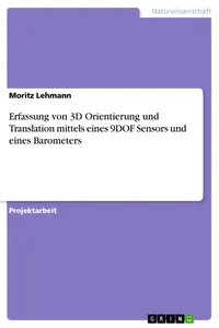 Erfassung von 3D Orientierung und Translation mittels eines 9DOF Sensors und eines Barometers_cover