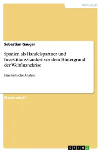 Spanien als Handelspartner und Investitionsstandort vor dem Hintergrund der Weltfinanzkrise_cover