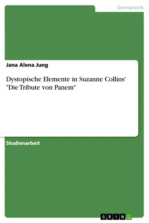 Dystopische Elemente in Suzanne Collins' "Die Tribute von Panem"