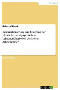Rekonditionierung und Coaching der physischen und psychischen Leistungsfähigkeiten der älteren Arbeitnehmer_cover