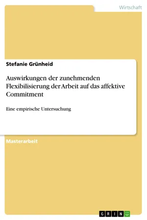 Auswirkungen der zunehmenden Flexibilisierung der Arbeit auf das affektive Commitment