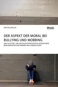 Der Aspekt der Moral bei Bullying und Mobbing_cover