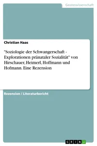 "Soziologie der Schwangerschaft - Explorationen pränataler Sozialität" von Hirschauer, Heimerl, Hoffmann und Hofmann. Eine Rezension_cover