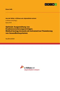 Optimale Ausgestaltung von Krankenversicherungsverträgen. Medical-Savings-Accounts als Instrument zur Finanzierung von Gesundheitssystemen_cover