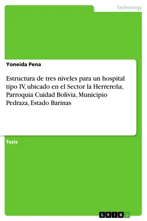 Estructura de tres niveles para un hospital tipo IV, ubicado en el Sector la Herrereña, Parroquia Cuidad Bolivia, Municipio Pedraza, Estado Barinas