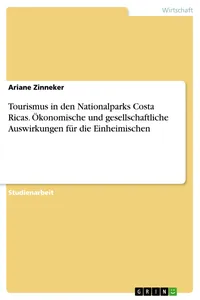 Tourismus in den Nationalparks Costa Ricas. Ökonomische und gesellschaftliche Auswirkungen für die Einheimischen_cover