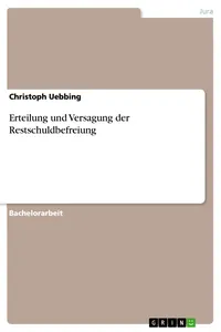 Erteilung und Versagung der Restschuldbefreiung_cover