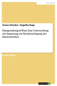Platzgestaltung in Wien. Eine Untersuchung mit Ergänzung zur Berücksichtigung der Barrierefreiheit_cover