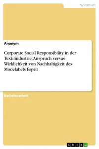 Corporate Social Responsibility in der Textilindustrie. Anspruch versus Wirklichkeit von Nachhaltigkeit des Modelabels Esprit_cover