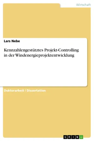 Kennzahlengestütztes Projekt-Controlling in der Windenergieprojektentwicklung
