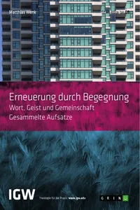Erneuerung durch Begegnung. Wort, Geist und Gemeinschaft. Gesammelte Aufsätze_cover