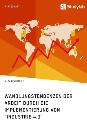 Wandlungstendenzen der Arbeit durch die Implementierung von "Industrie 4.0"
