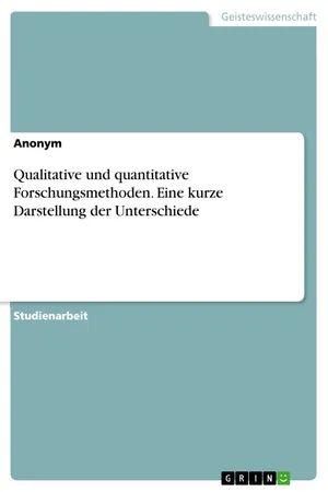 Qualitative und quantitative Forschungsmethoden. Eine kurze Darstellung der Unterschiede