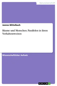 Bäume und Menschen. Parallelen in ihren Verhaltensweisen_cover