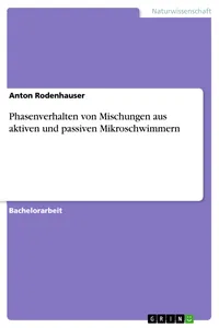 Phasenverhalten von Mischungen aus aktiven und passiven Mikroschwimmern_cover