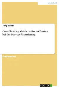 Crowdfunding als Alternative zu Banken bei der Start-up Finanzierung_cover