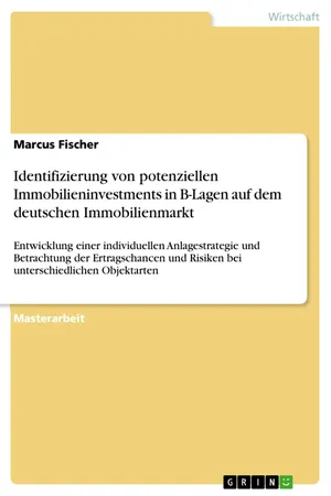 Identifizierung von potenziellen Immobilieninvestments in B-Lagen auf dem deutschen Immobilienmarkt