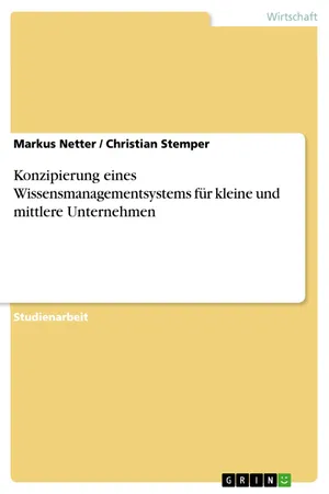 Konzipierung eines Wissensmanagementsystems für kleine und mittlere Unternehmen