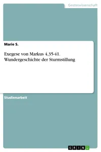 Exegese von Markus 4,35-41. Wundergeschichte der Sturmstillung_cover