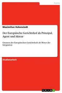 Der Europäische Gerichtshof als Prinzipal, Agent und Akteur_cover