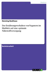 Das Ernährungsverhalten von Veganern im Hinblick auf eine optimale Nährstoffversorgung_cover