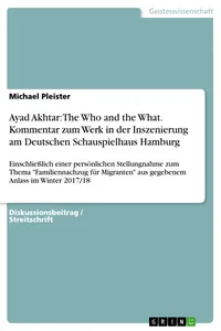 Ayad Akhtar: The Who and the What. Kommentar zum Werk in der Inszenierung am Deutschen Schauspielhaus Hamburg_cover