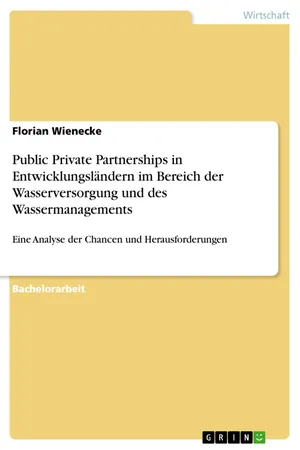 Public Private Partnerships in Entwicklungsländern im Bereich der Wasserversorgung und des Wassermanagements