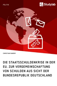 Die Staatsschuldenkrise in der EU. Zur Vergemeinschaftung von Schulden aus Sicht der Bundesrepublik Deutschland_cover