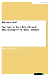 Wie weiter in der Erdölproblematik? Modellierung verschiedener Szenarien_cover