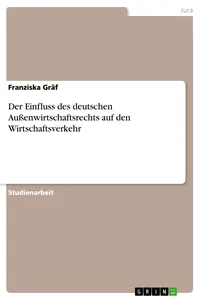 Der Einfluss des deutschen Außenwirtschaftsrechts auf den Wirtschaftsverkehr_cover