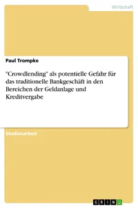 "Crowdlending" als potentielle Gefahr für das traditionelle Bankgeschäft in den Bereichen der Geldanlage und Kreditvergabe_cover