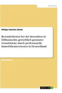 Besonderheiten bei der Investition in Erbbaurechte gewerblich genutzter Grundstücke durch professionelle Immobilieninvestoren in Deutschland_cover