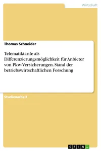 Telematiktarife als Differenzierungsmöglichkeit für Anbieter von Pkw-Versicherungen. Stand der betriebswirtschaftlichen Forschung_cover